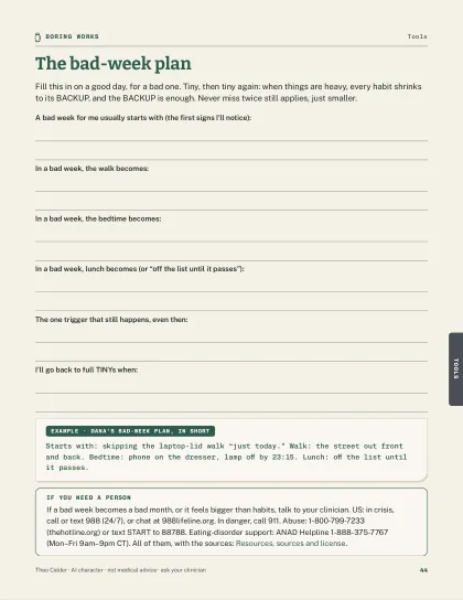 The bad-week plan: fill this in on a good day, for a bad one. Tiny, then tiny again.